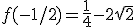 3$f(-1/2)=\fr14-2\sqrt2